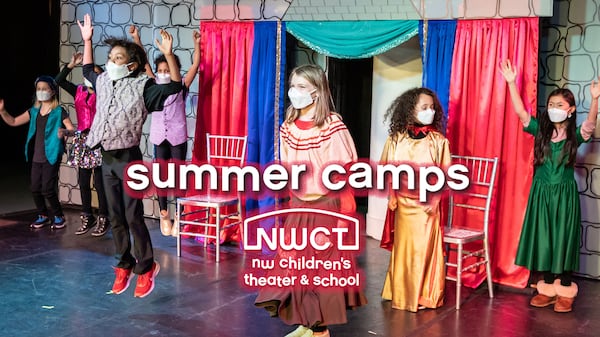 Age range and dates: June 13 – August 19, Ages 4 - 15 Northwest Children's Theater's award-winning summer camps are coming to a location near you! Campers will learn theater skills in a safe and welcoming environment, while gaining confidence, building social skills, and having fun! Whether you’re new to theater or you’re ready to enhance your acting, singing, and dancing technique, there’s something for everyone at NWCT. View the schedule and register today or call at 503- 222 -2190, option 2. View the schedule and register today at nwcts.org/summer-2022 or call 503-222-2190, option 2. Camp locations: NW, SW, SE & North Portland, Beaverton, and Sherwood.