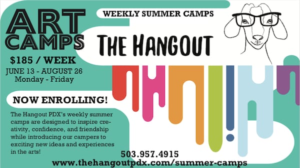 Age range and dates: June 13th, 2022 through August 26th, 2022 The Hangout's unique summer camps are designed to inspire creativity and confidence. From the novice painter to the expert clay maker, we work with all campers to inspire creativity, self-confidence, and friendship's while introducing them to new art mediums and exciting experiences! More than just a camp, but a place that your kids will love to hangout. Learn more: www.thehangoutpdx.com Camp location: 4707 SE Belmont St.