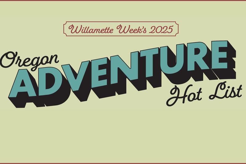 Oregon Adventure Hot List