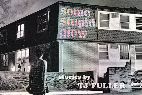 TJ Fuller’s Short Story Collection ‘Some Stupid Glow’ Sparkles